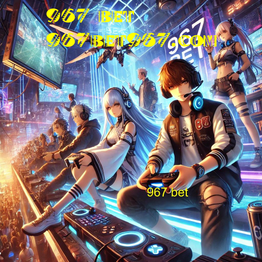 967 bet
